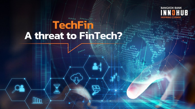 TechFin: A threat to FinTech?