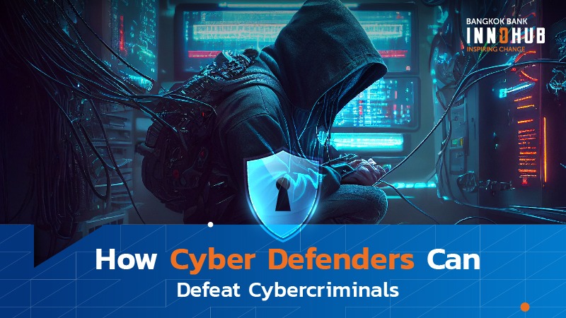 How Cyber Defenders Can Defeat Cybercriminals