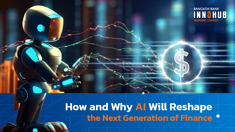 How and Why AI Will Reshape the Next Generation of Finance